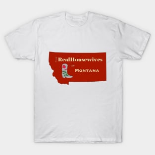 The RealHouswives of Montana T-Shirt